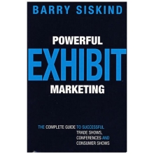 强有力的展览营销学：成功的贸易展览、会议与客户展示指南大全/BARRY SISKIND POWERFUL EXHIBIT MARKETING